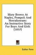 mary brown at naples pompeii and herculaneum an instructive story for boys a_cover