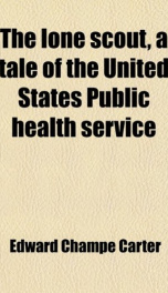the lone scout a tale of the united states public health service_cover