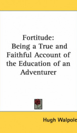 fortitude being a true and faithful account of the education of an adventurer_cover