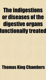 the indigestions or diseases of the digestive organs functionally treated_cover