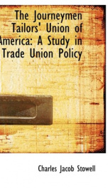 the journeymen tailors union of america a study in trade union policy_cover