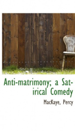 anti matrimony a satirical comedy_cover