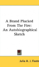 a brand plucked from the fire an autobiographical sketch_cover