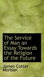 the service of man an essay towards the religion of the future_cover