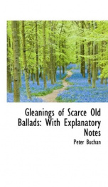 gleanings of scarce old ballads with explanatory notes_cover