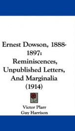 ernest dowson 1888 1897 reminiscences unpublished letters and marginalia_cover