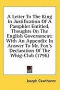 a letter to the king in justification of a pamphlet entitled thoughts on the_cover