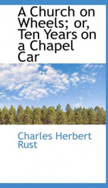 a church on wheels or ten years on a chapel car_cover