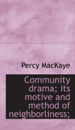 community drama its motive and method of neighborliness_cover