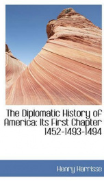 the diplomatic history of america its first chapter 1452 1493 1494_cover