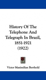 history of the telephone and telegraph in brazil 1851 1921_cover
