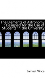 the elements of astronomy designed for the use of students in the university_cover