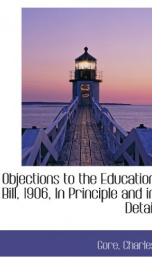 objections to the education bill 1906 in principle and in detail_cover