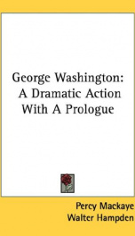 george washington a dramatic action with a prologue_cover