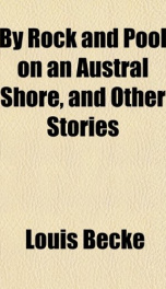 By Rock and Pool on an Austral Shore, and Other Stories_cover