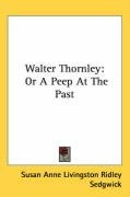 walter thornley or a peep at the past_cover
