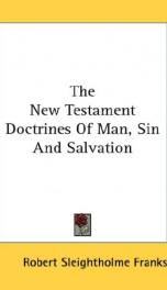 the new testament doctrines of man sin and salvation_cover