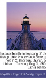 the seventeenth anniversary of the bishop white prayer book society held in st_cover