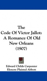 the code of victor jallot a romance of old new orleans_cover