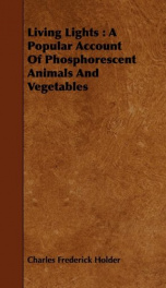living lights a popular account of phosphorescent animals and vegetables_cover