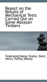 report on the results of mechanical tests carried out on some malayan timbers_cover