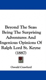 beyond the seas being the surprising adventures and ingenious opinions of ralph_cover