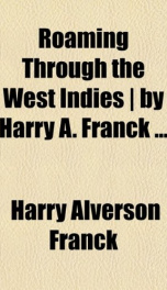 roaming through the west indies by harry a franck_cover