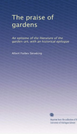 the praise of gardens an epitome of the literature of the garden art_cover