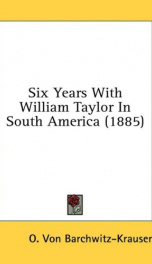 six years with william taylor in south america_cover