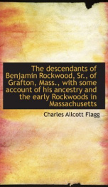 the descendants of benjamin rockwood sr of grafton mass with some account_cover