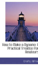 how to make a dynamo a practical treatise for amateurs_cover