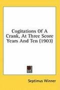cogitations of a crank at three score years and ten_cover