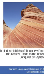 the industrial arts of denmark from the earliest times to the danish conquest_cover