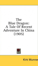 the blue dragon a tale of recent adventure in china_cover