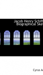 jacob henry schiff a biographical sketch_cover