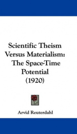 scientific theism versus materialism the space time potential_cover