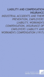 liability and compensation insurance industrial accidents and their prevention_cover
