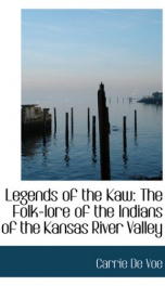 legends of the kaw the folk lore of the indians of the kansas river valley_cover