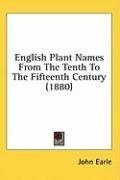 english plant names from the tenth to the fifteenth century_cover