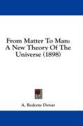 from matter to man a new theory of the universe_cover