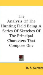 the analysis of the hunting field being a series of sketches of the principal_cover