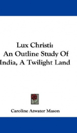 lux christi an outline study of india a twilight land_cover