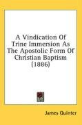 a vindication of trine immersion as the apostolic form of christian baptism_cover