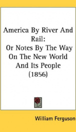 america by river and rail or notes by the way on the new world and its people_cover