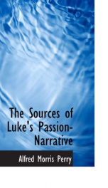 the sources of lukes passion narrative_cover