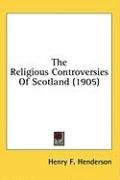 the religious controversies of scotland_cover