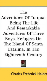 the adventures of torqua being the life and remarkable adventures of three boy_cover