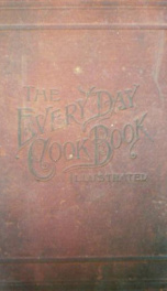 the every day cook book and encyclopedia of practical recipes_cover