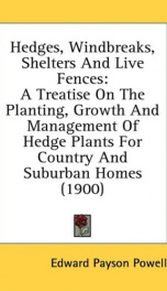 hedges windbreaks shelters and live fences a treatise on the planting growth_cover