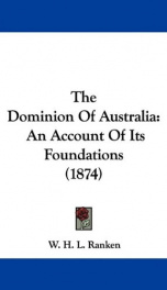 the dominion of australia an account of its foundations_cover